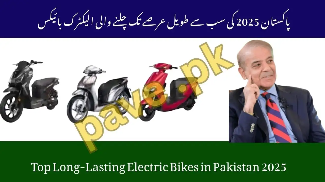 Top Long-Lasting Electric Bikes in Pakistan 2025 Best Models for Endurance – PAVE Eligible 1 Top Long-Lasting Electric Bikes in Pakistan 2025