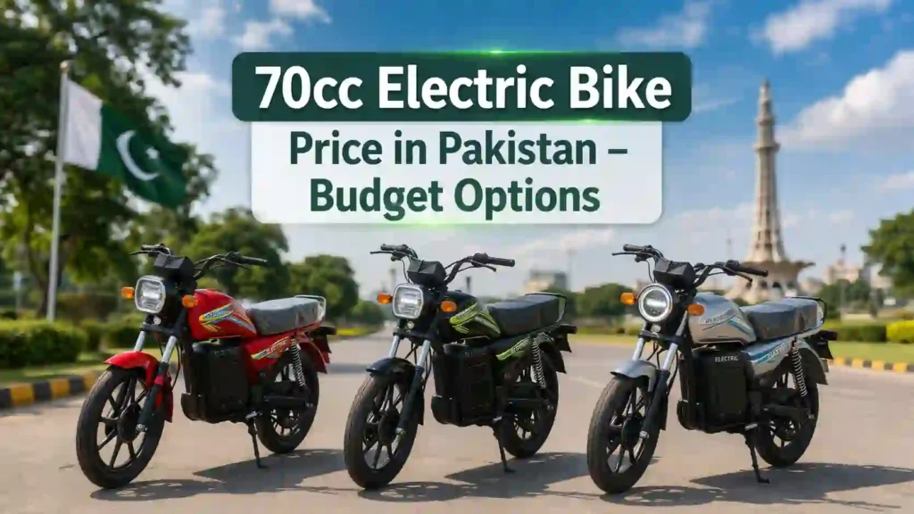 70cc Electric Bike Price in Pakistan – Budget Options