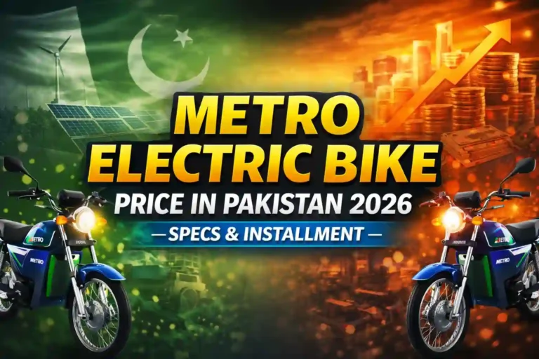 Metro Electric Bike Price in Pakistan 2026 – Specs & Installment